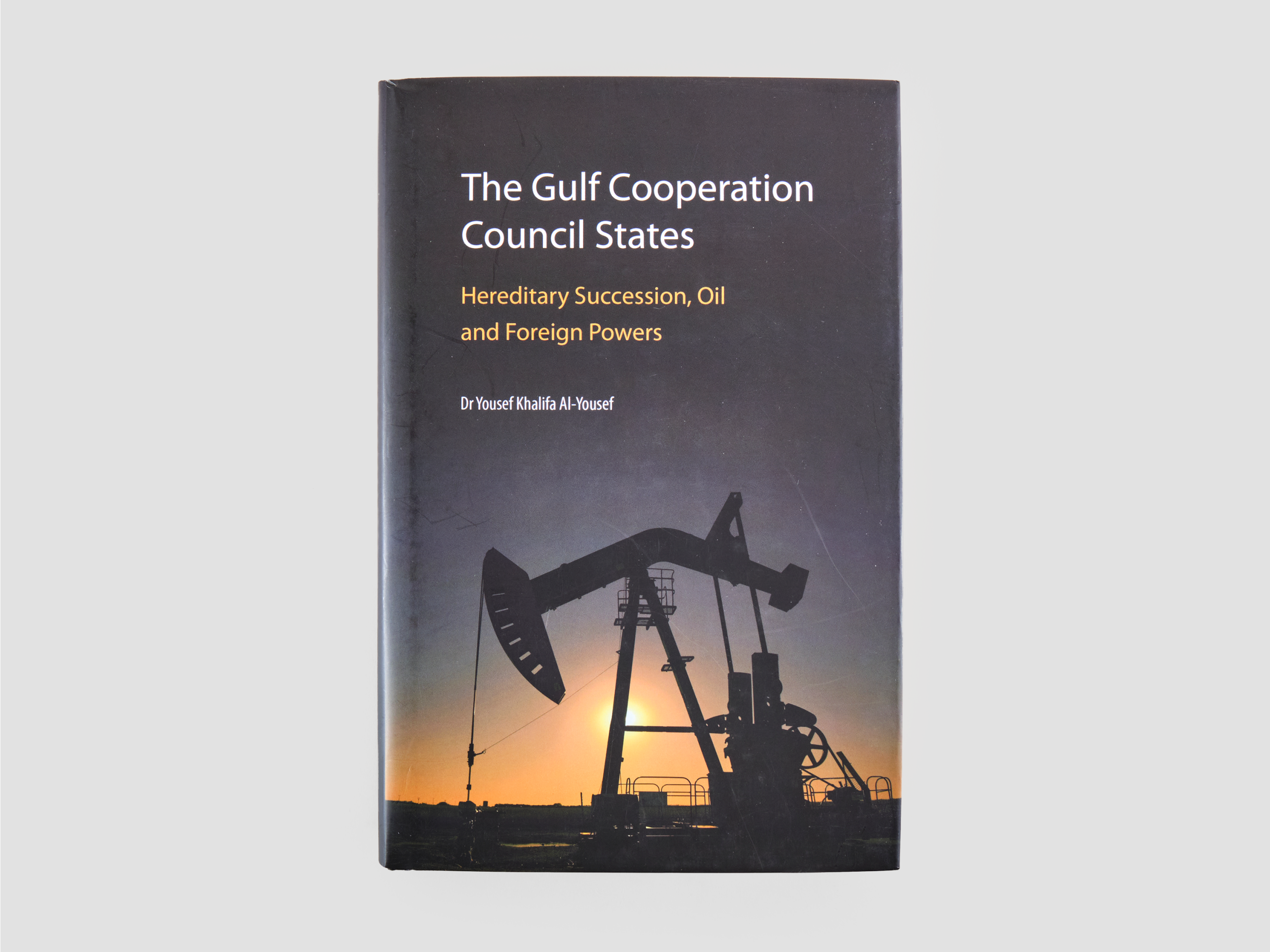 The Gulf Cooperation Council States: Hereditary Succession, Oil and Foreign Powers