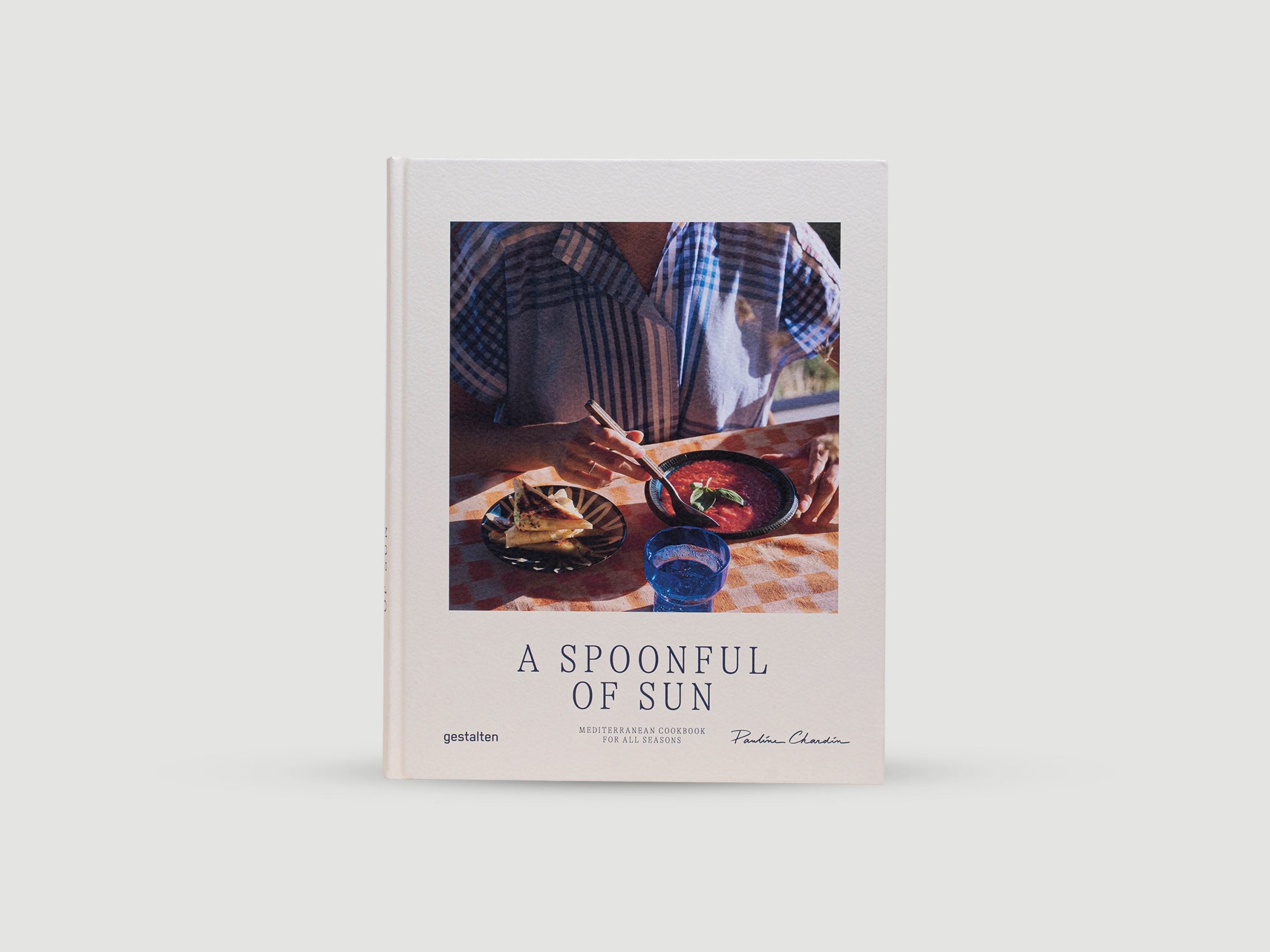 A Spoonful of Sun : Mediterranean Cookbook for All Seasons