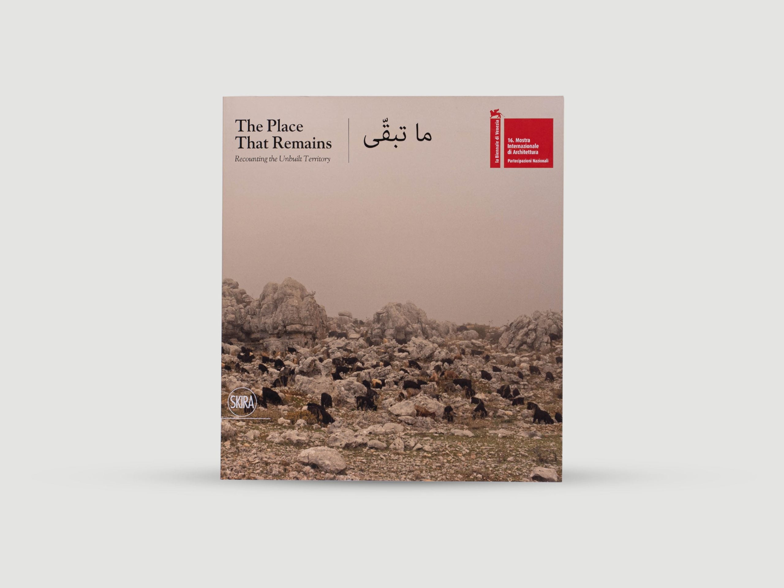 The Place That Remains: Recounting the Unbuilt Territory