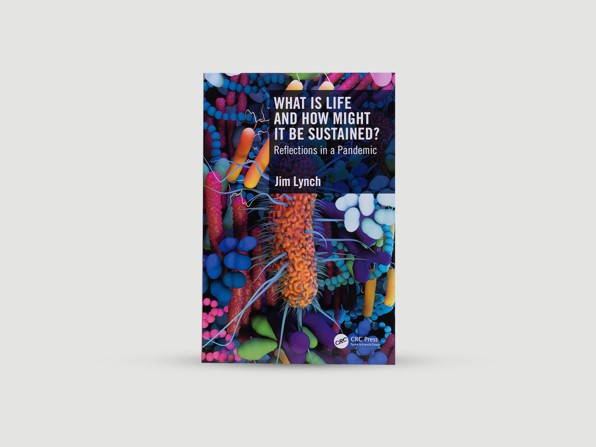What Is Life and How Might It Be Sustained? : Reflections in a Pandemic