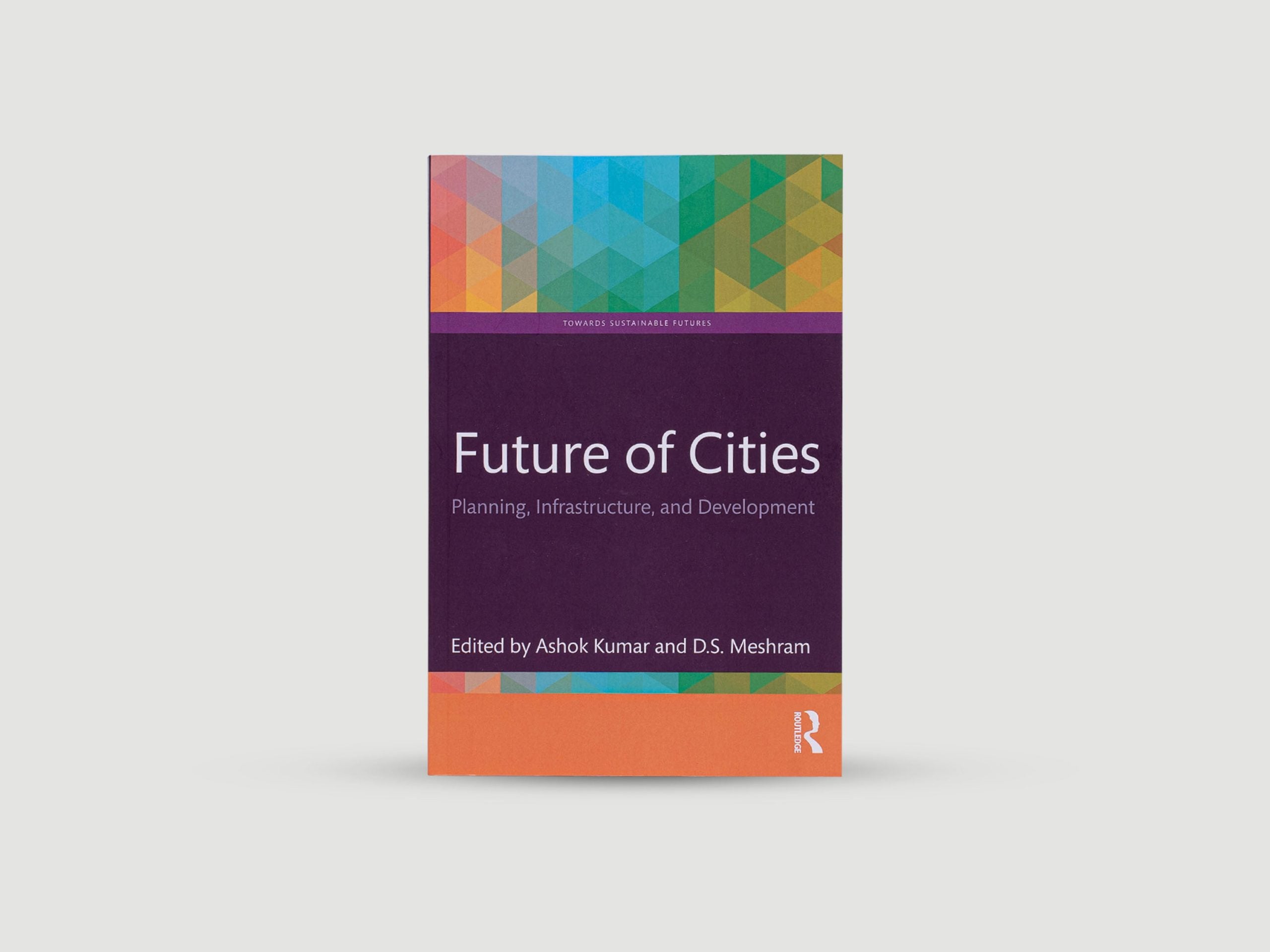 Future of Cities : Planning, Infrastructure, and Development