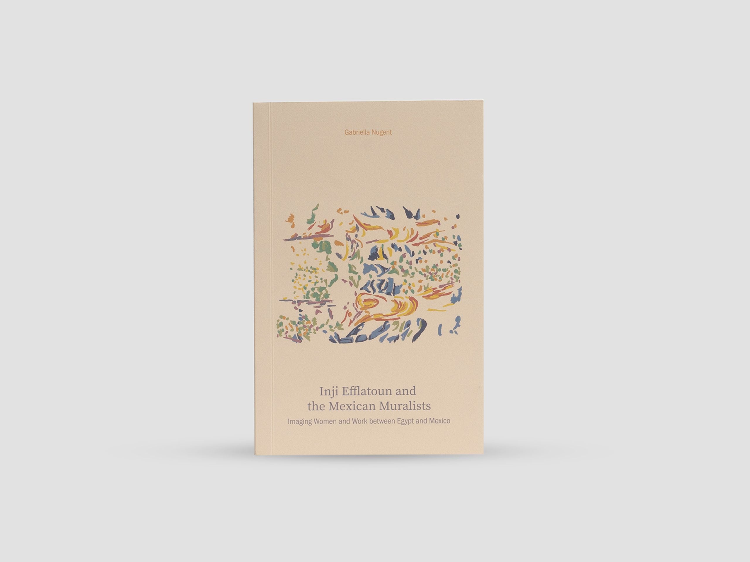 Inji Efflatoun and the Mexican Muralists: Imaging Women and Work between Egypt and Mexico