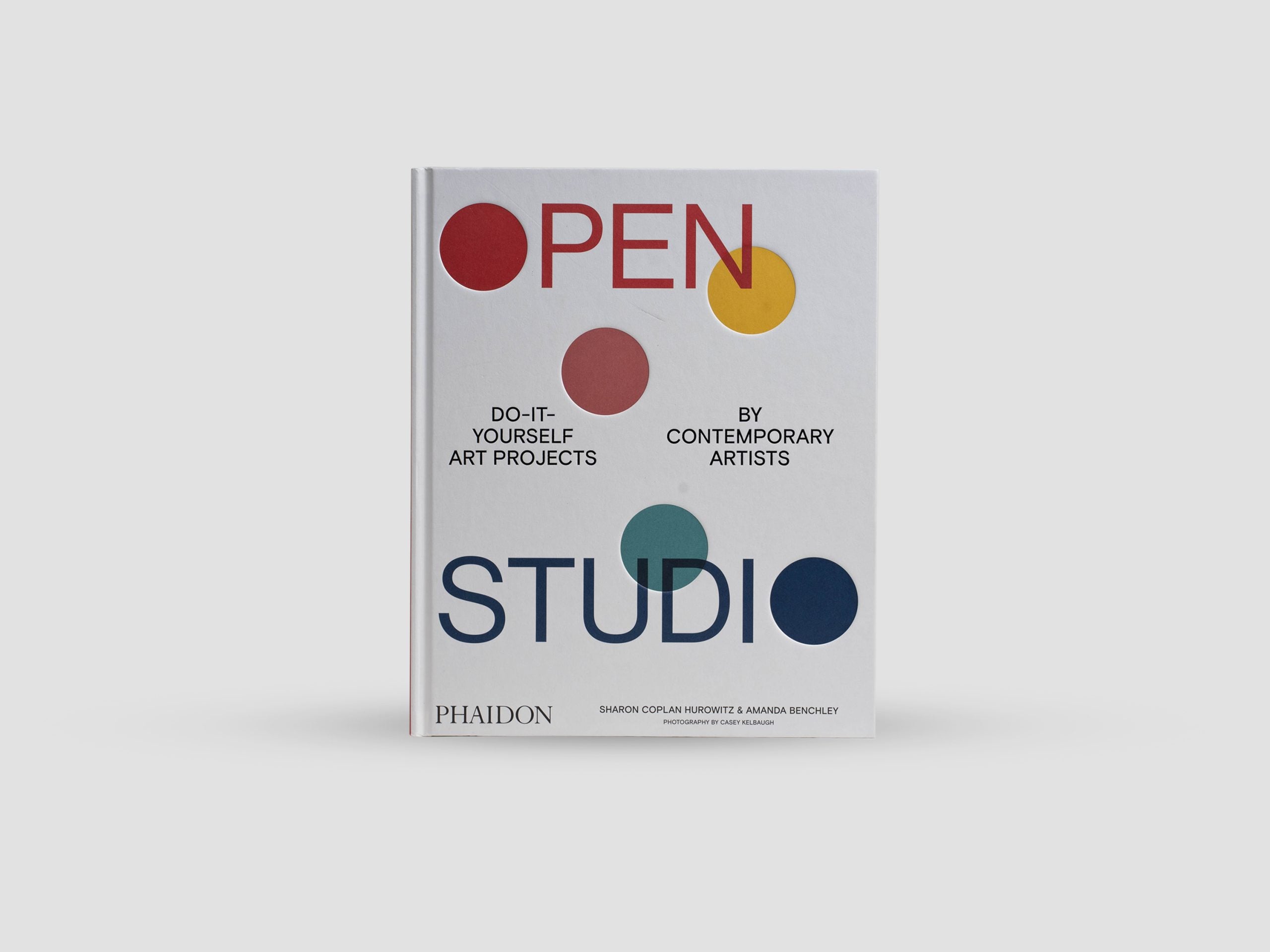 Open Studio: Do-It-Yourself Art Projects by Contemporary Artists