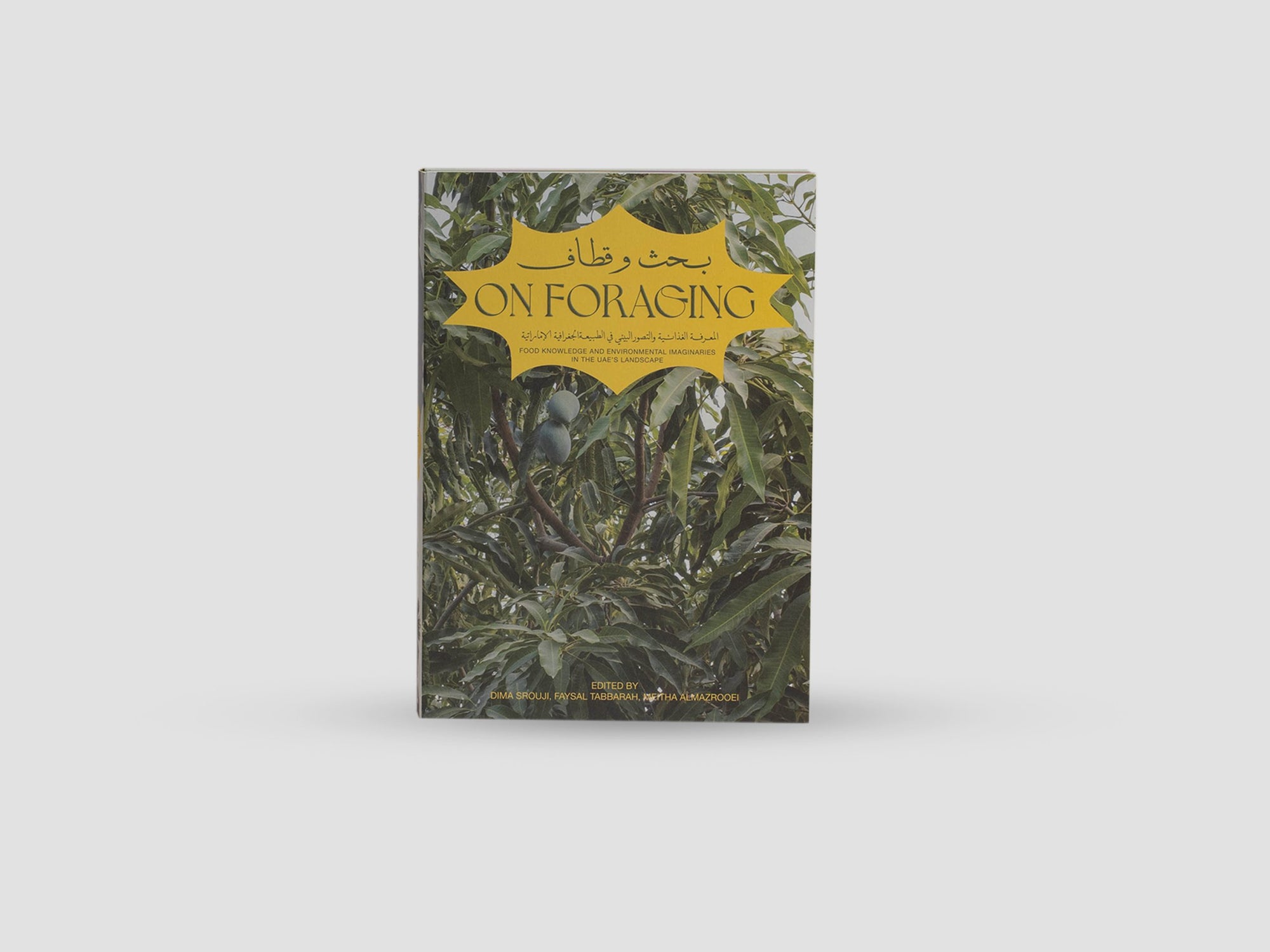 On Foraging - Food knowledge and Environmental Imaginaries in the UAE&#39;s Landscape