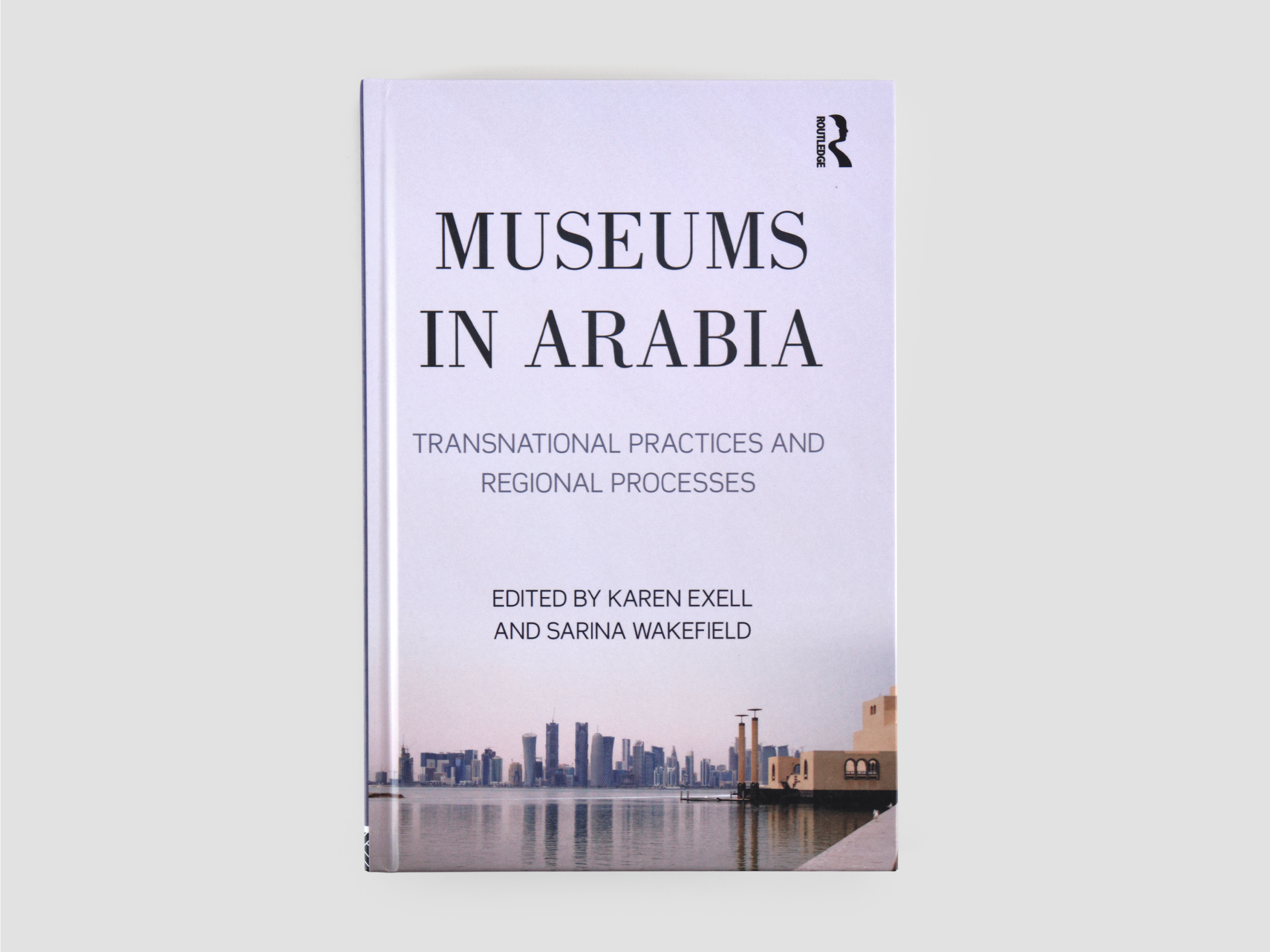 Museums in Arabia: Transnational Practices and Regional Processes