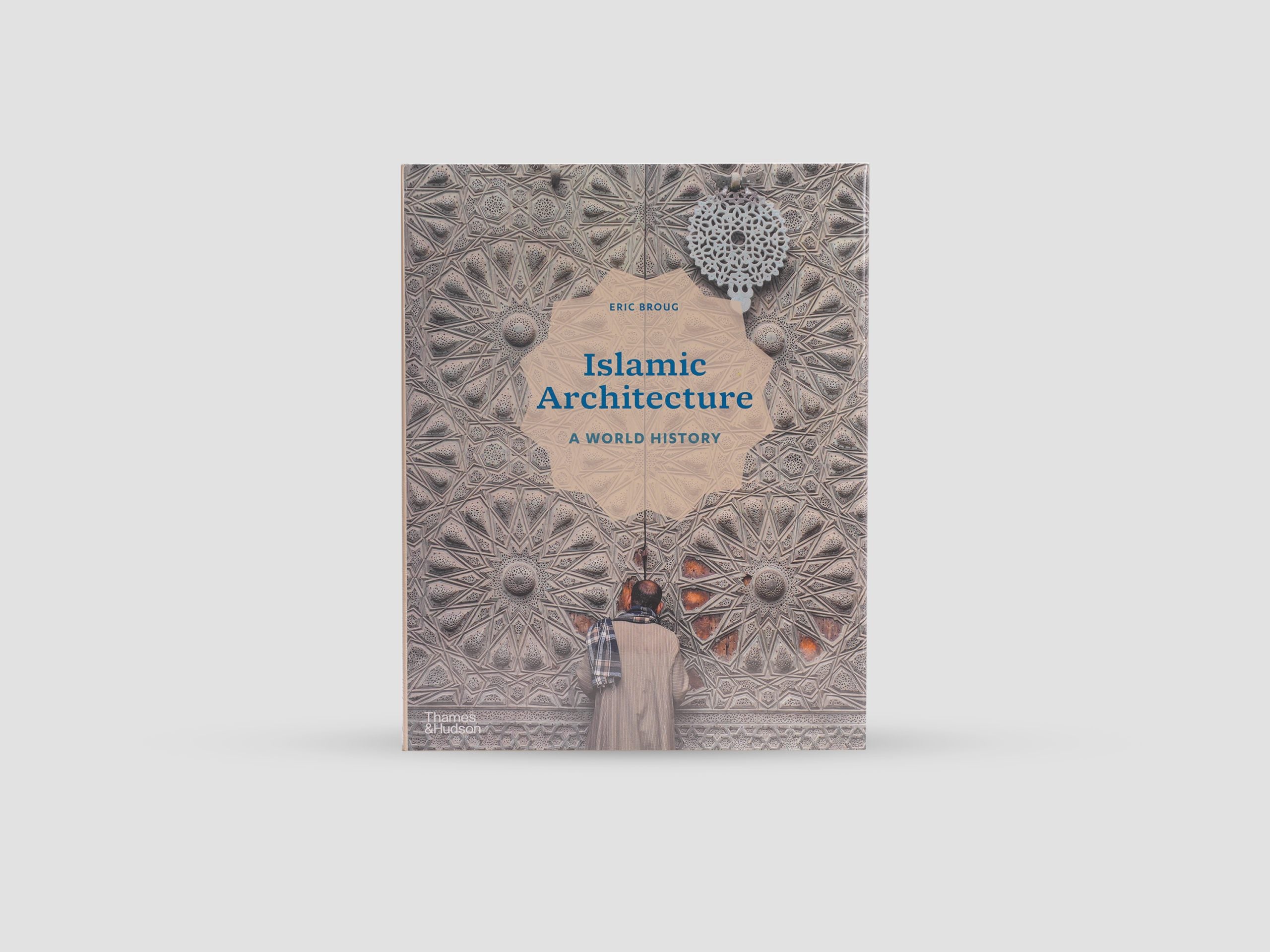 Islamic Architecture : A World History