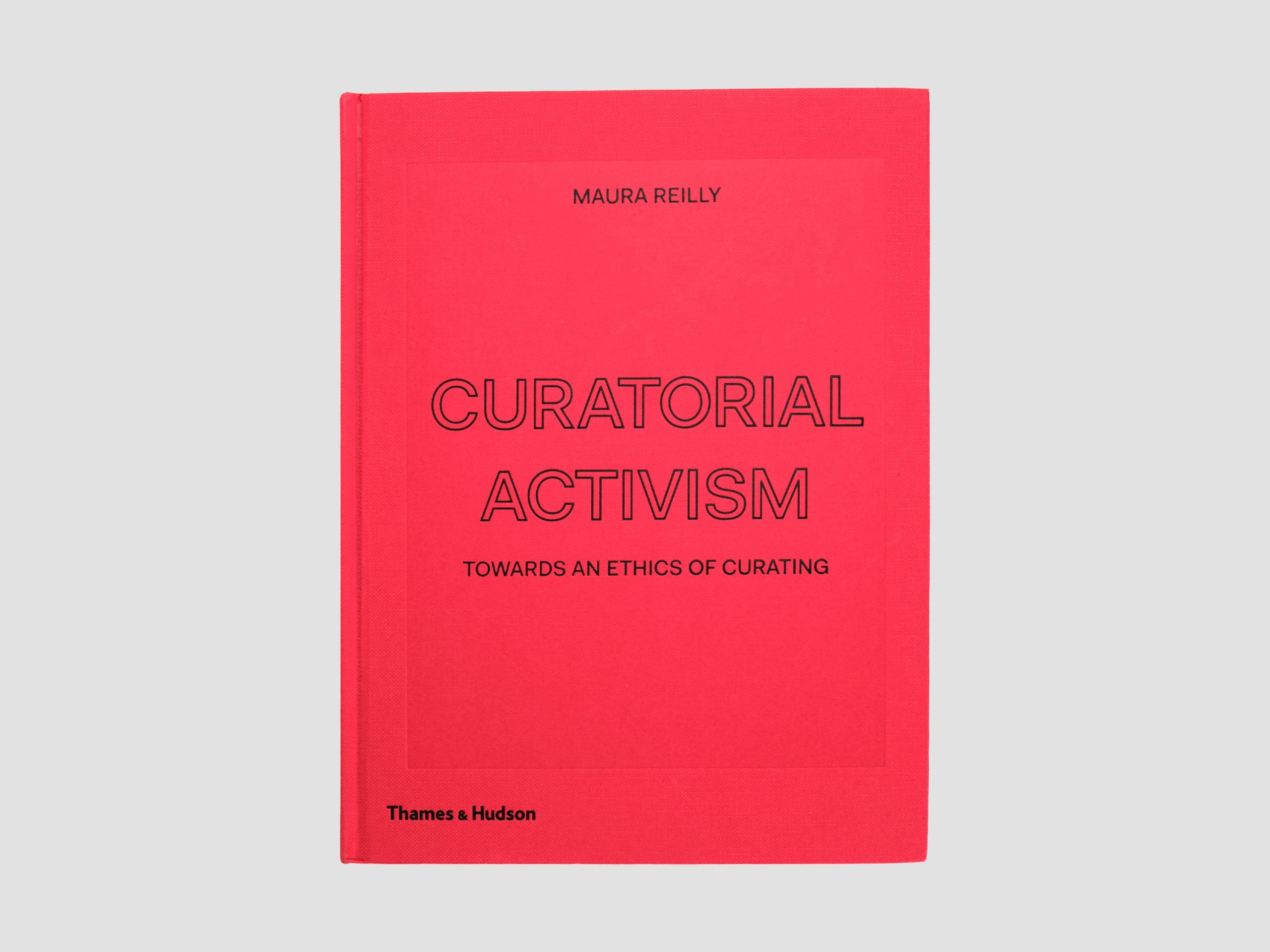 Curatorial Activism: Towards an Ethics of Curating