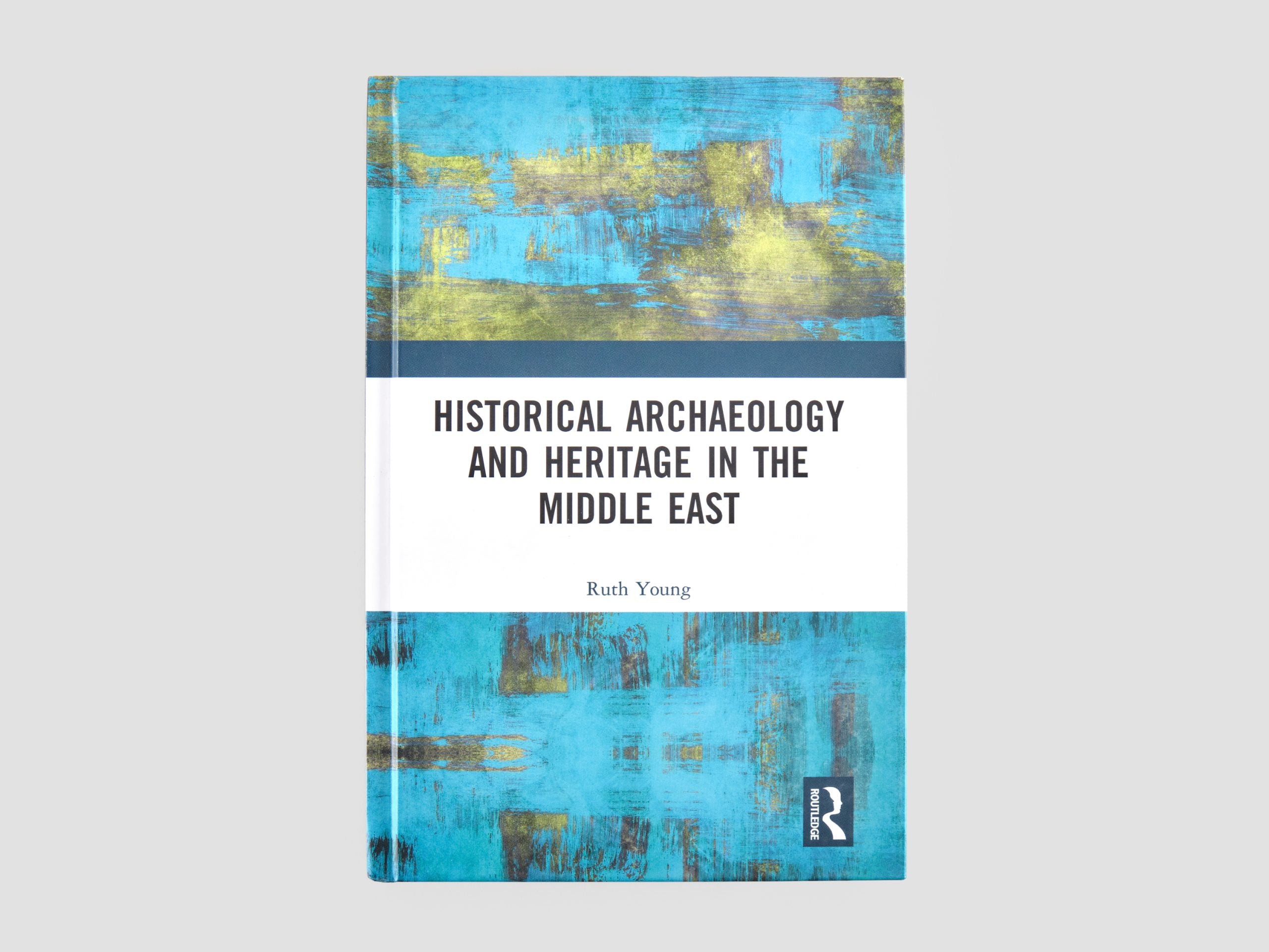 Historical Archaeology and Heritage in the Middle East