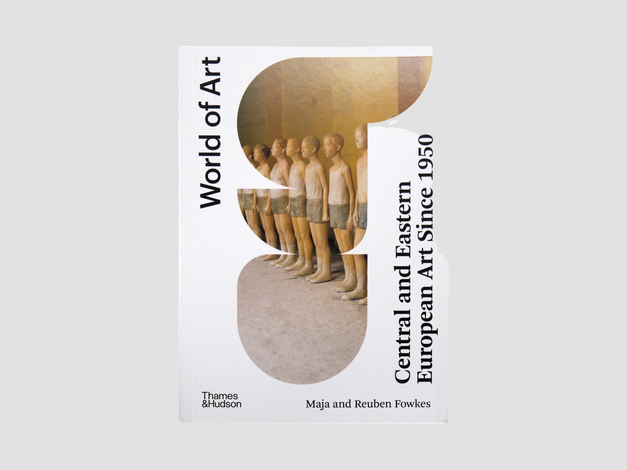 Central & Eastern European Art Since 1950 ( World of Art )