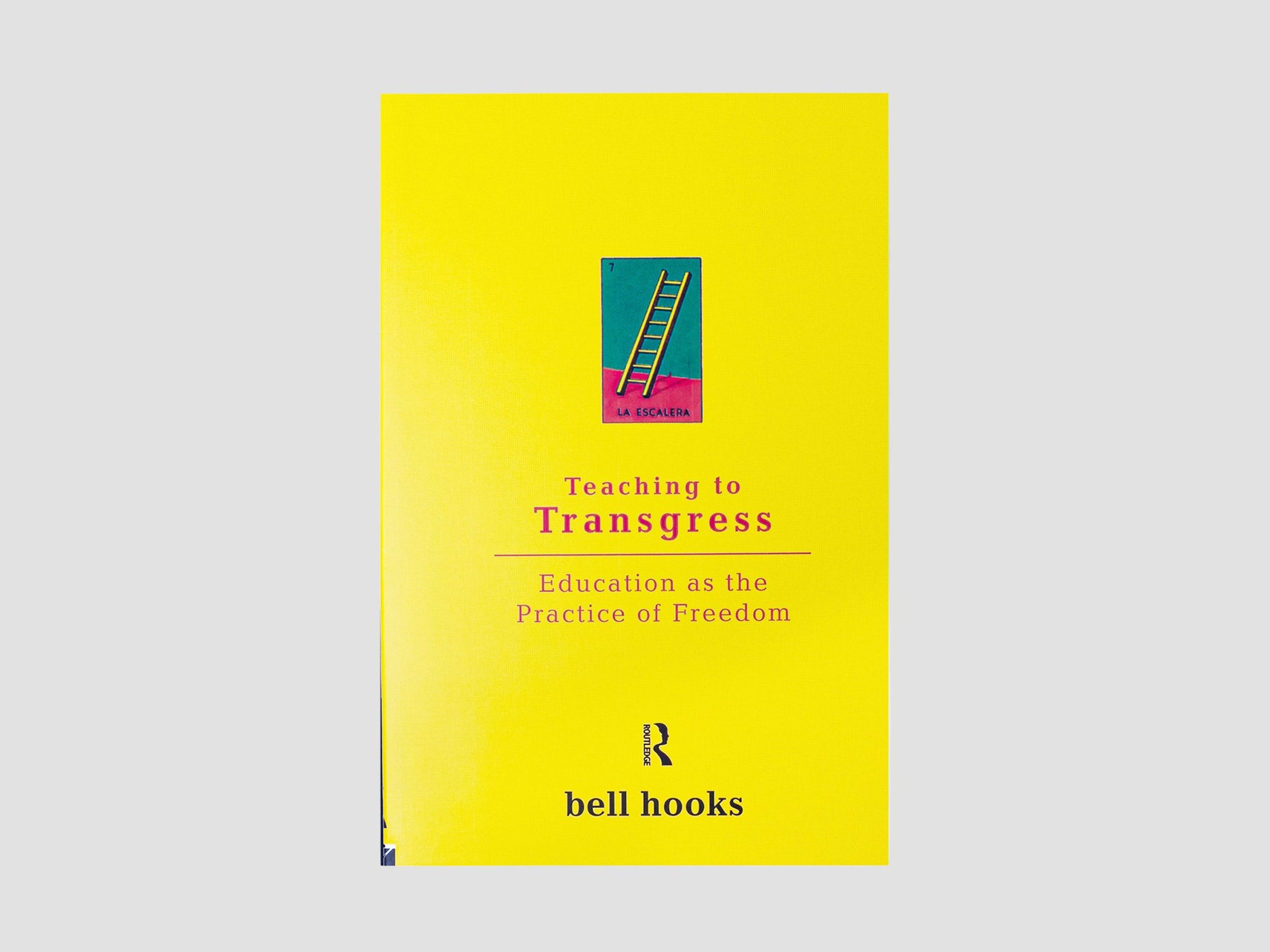 Teaching to Transgress : Education as the Practice of Freedom