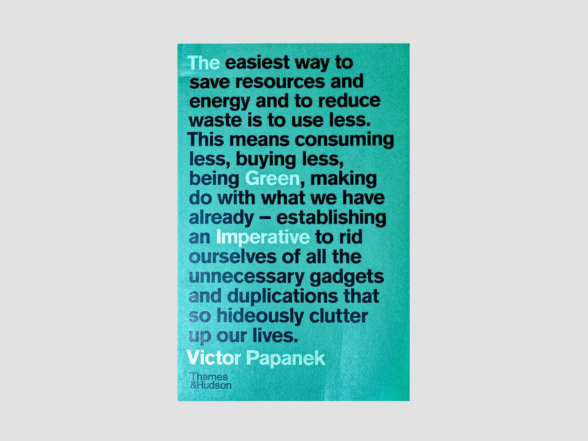 The Green Imperative: Ecology and Ethics in Design and Architecture