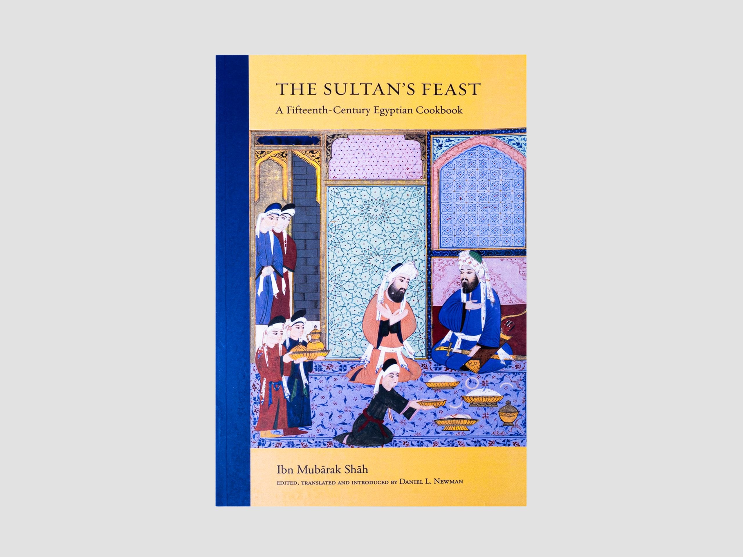 The Sultan's Feast: A Fifteenth-Century Egyptian Cookbook