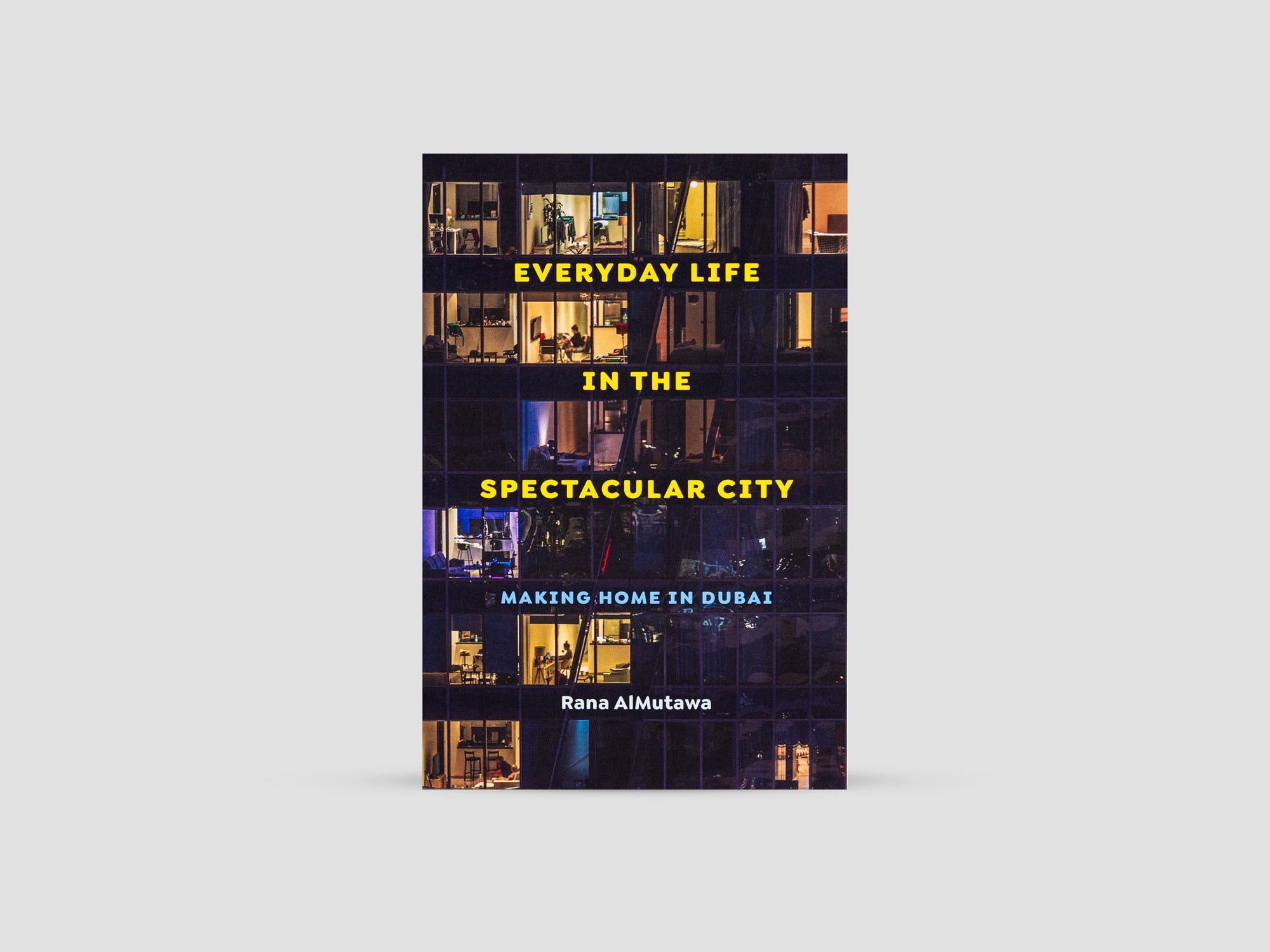 Everyday Life in the Spectacular City: Making Home