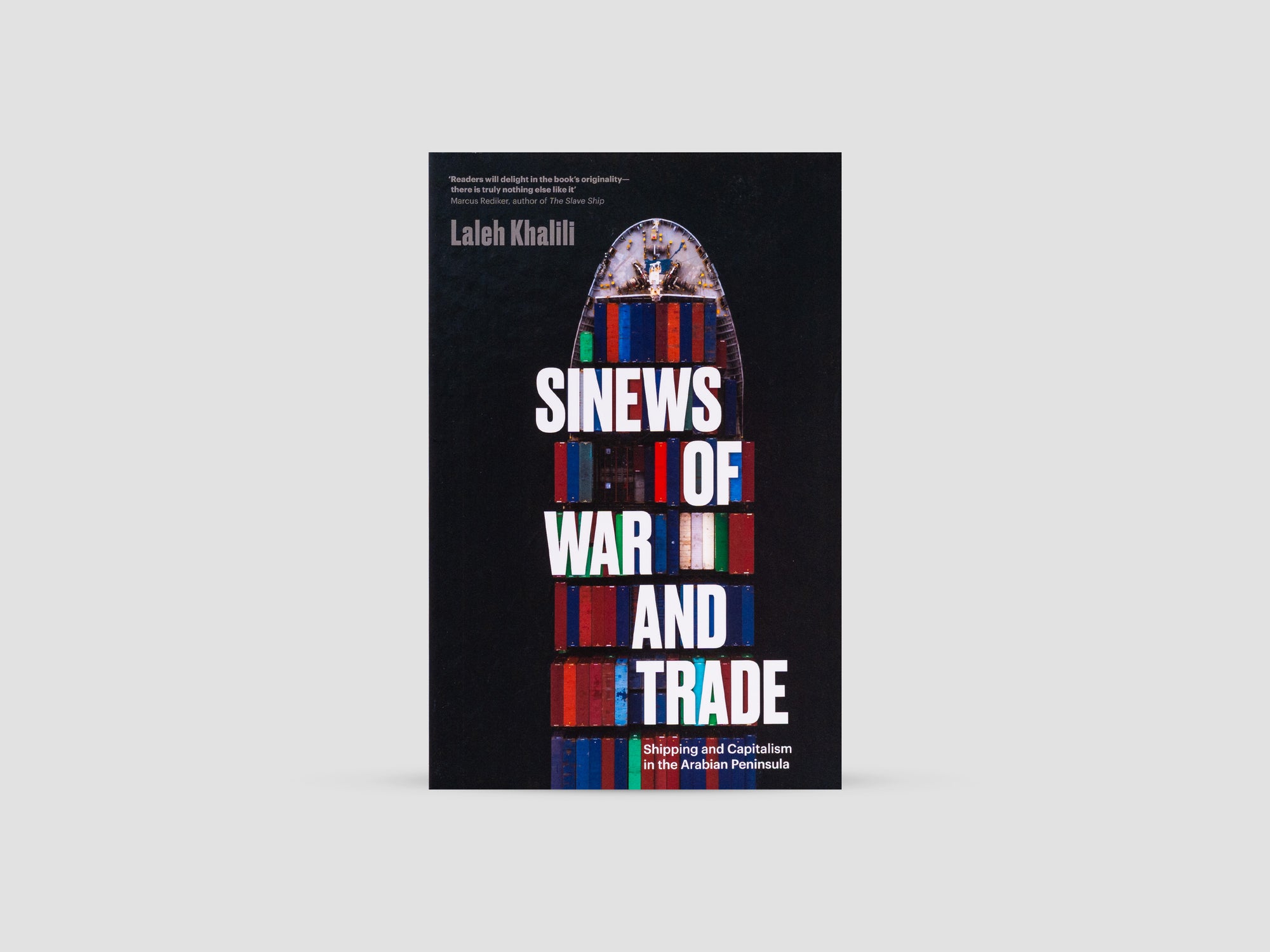 Sinews of War and Trade: Shipping and Capitalism in the Arabian Peninsula