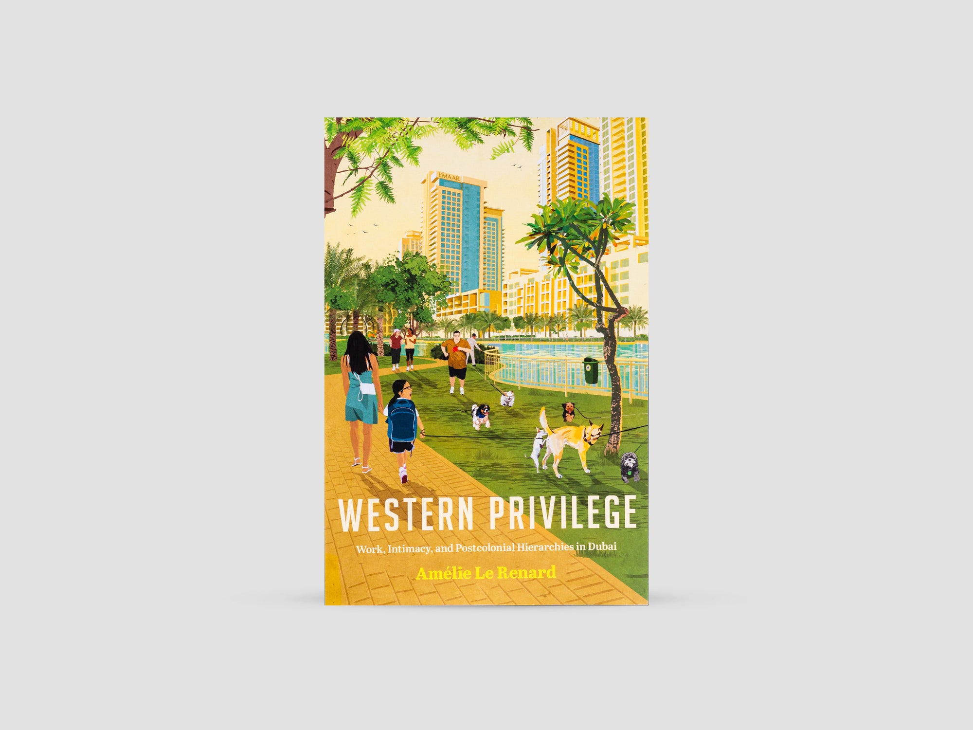 Western Privilege: Work, Intimacy, and Postcolonia