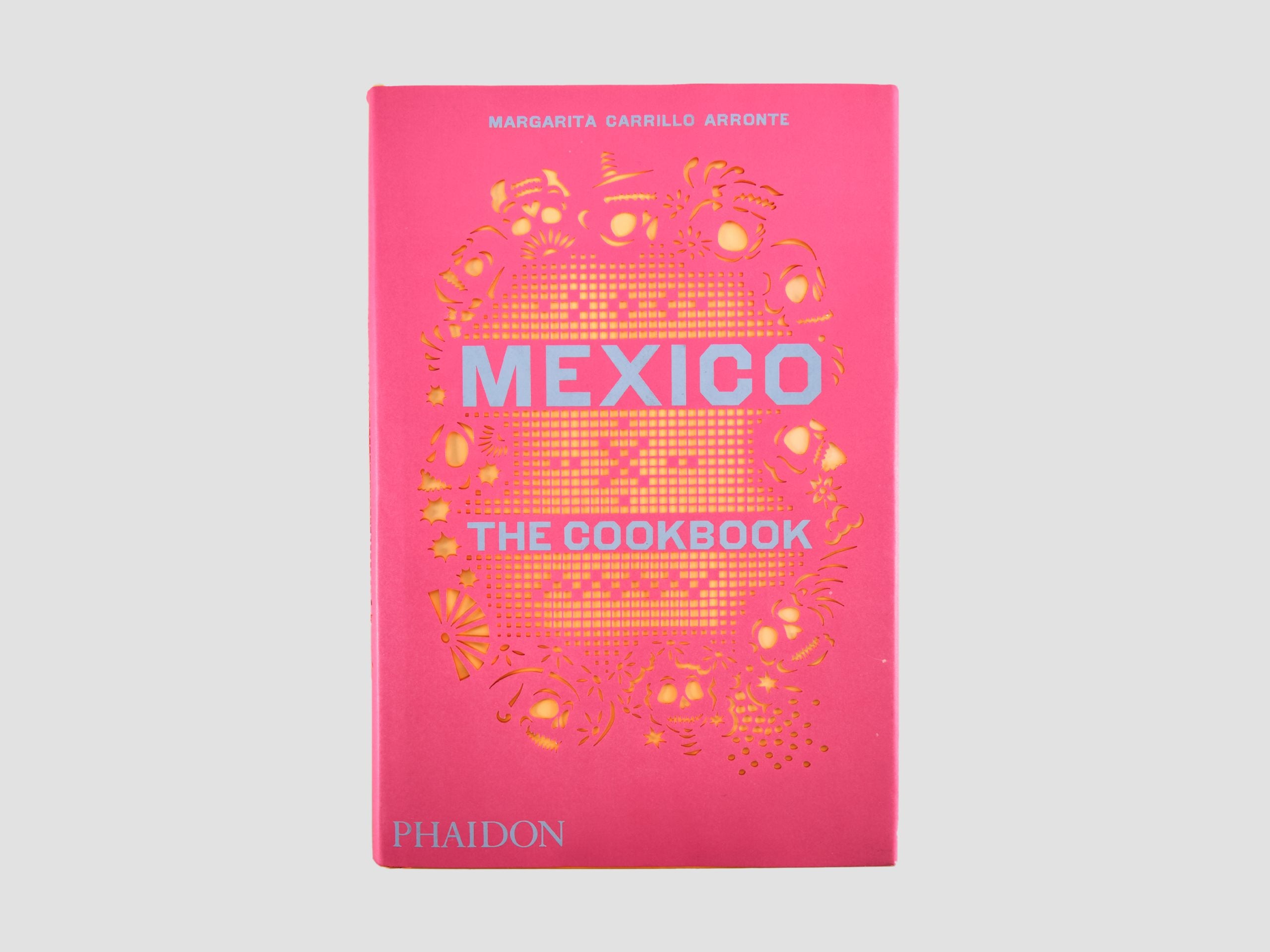 Mexico: The Cookbook