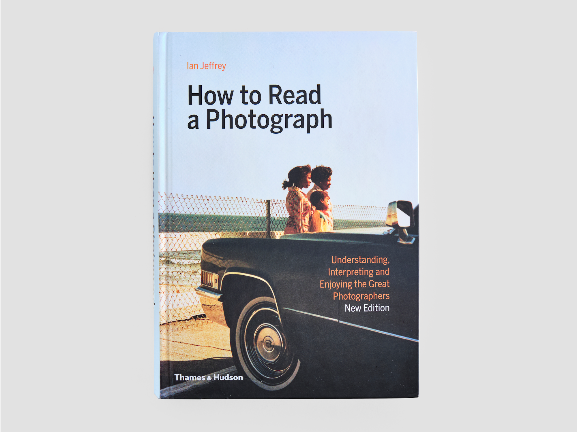 How to Read a Photograph: Lessons from Master Photographers