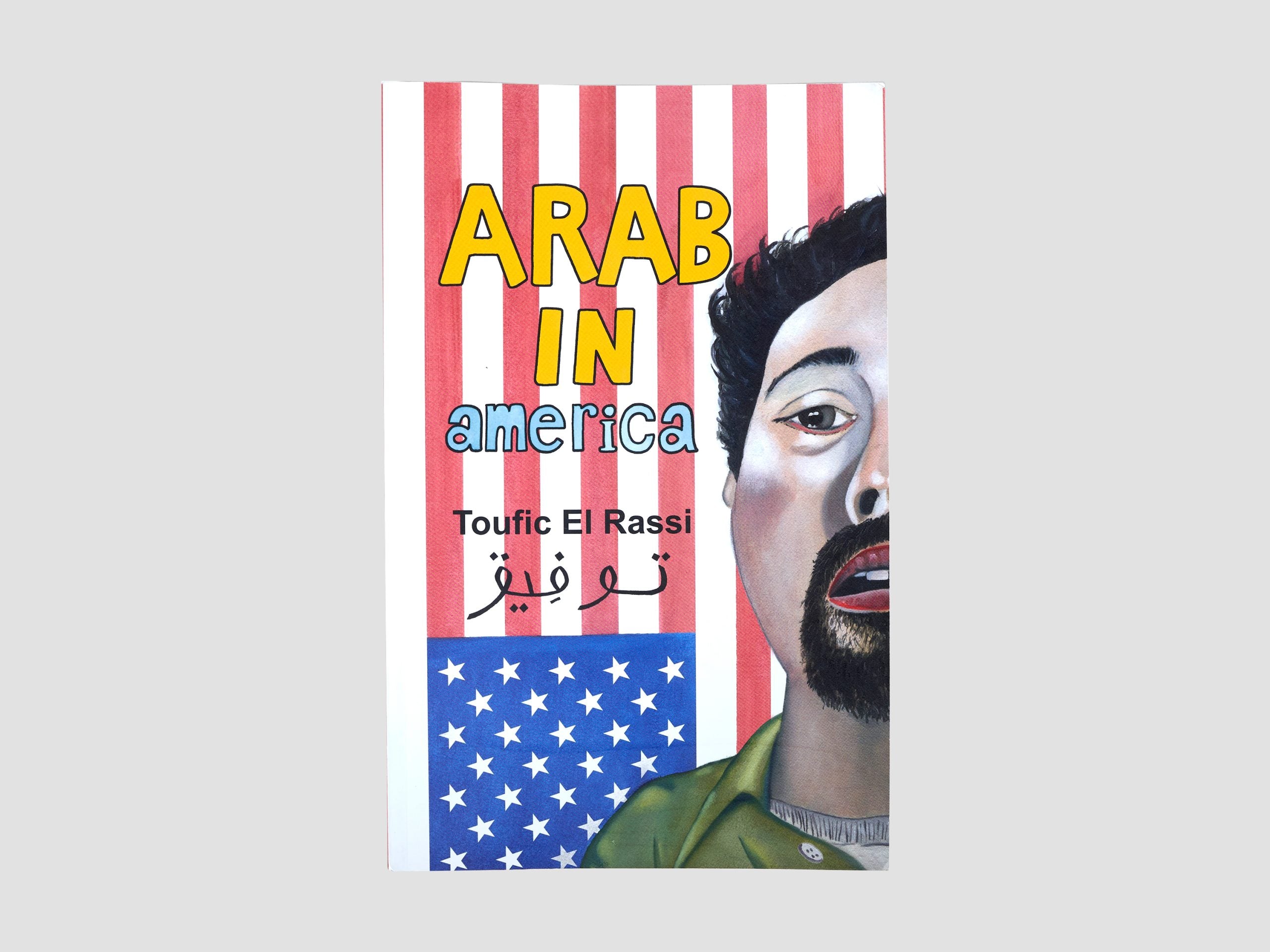 Arab in America : A True Story of Growing Up in America