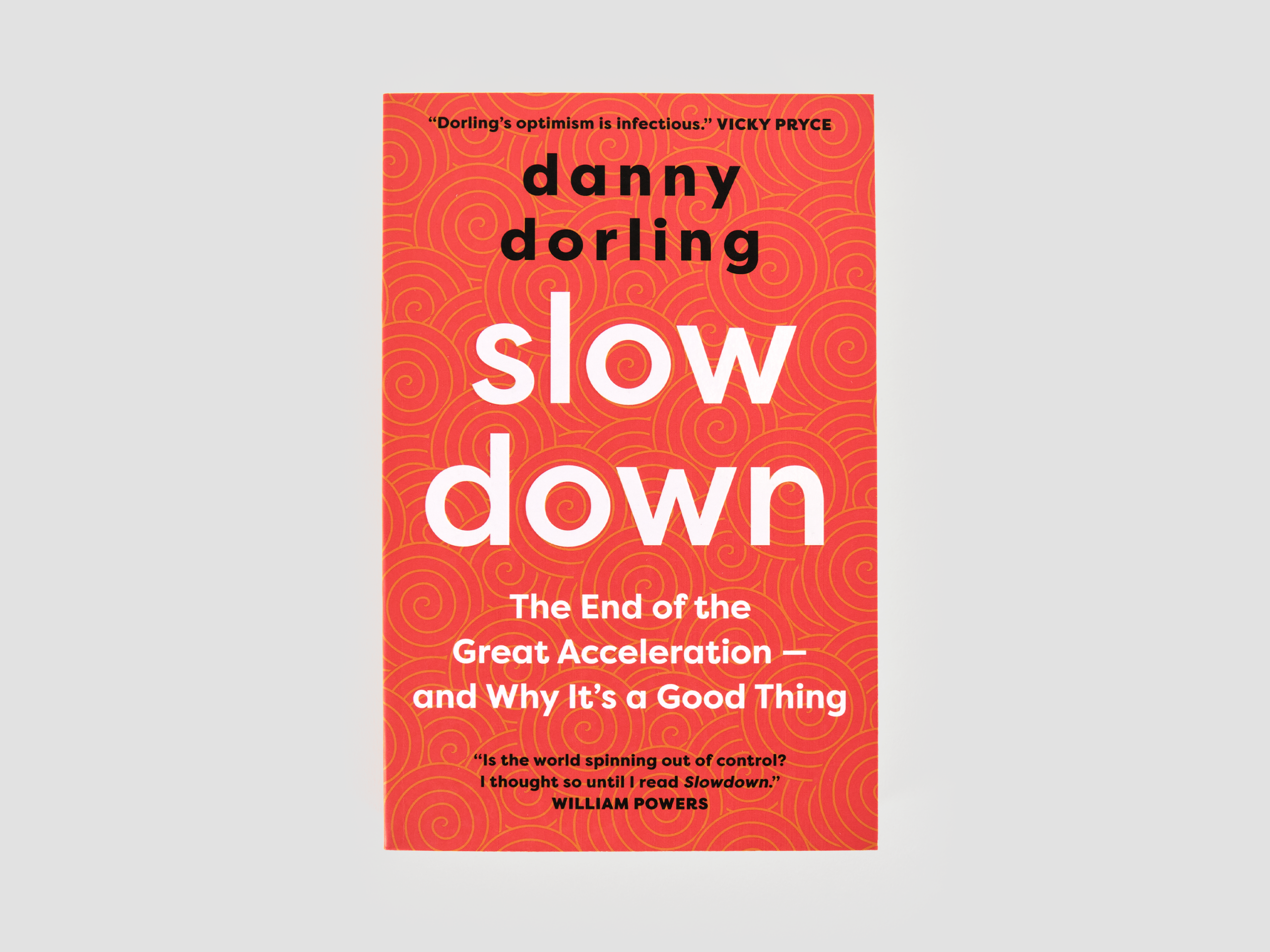 Slowdown: The End of the Great Acceleration -- and Why It's Good for the Planet, the Economy, and Our Lives